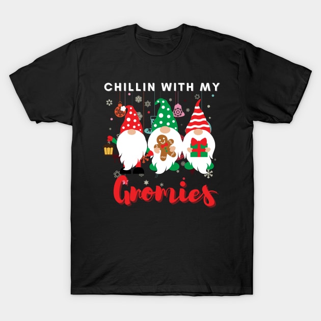 Chillin with my gnomies,Christmas funny gnomes, Merry Christmas T-Shirt by Lekrock Shop